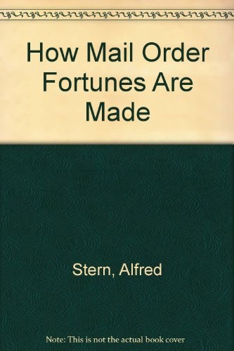 Cover for How Mail Order Fortunes Are Made