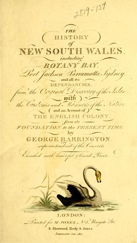 Cover for The history of New South Wales, including Botany Bay, Port Jackson, Parramatta, Sydney, and all its dependancies, from the original discovery of the island