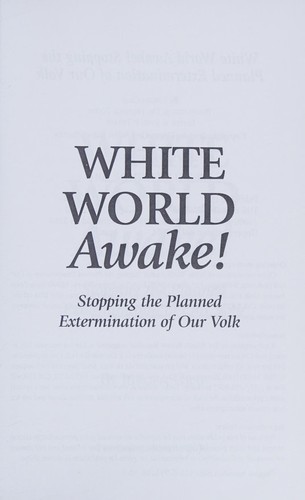 Cover for White World Awake! Stopping the Planned Extermination of Our Volk