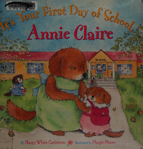 Cover for It's your first day of school, Annie Claire!