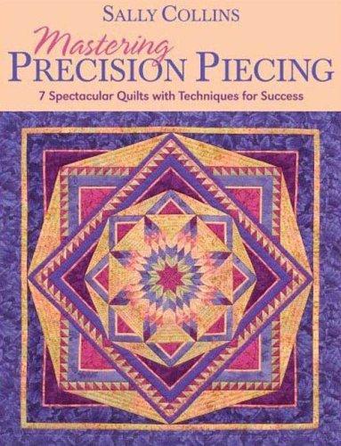 Cover for Mastering Precision Piecing