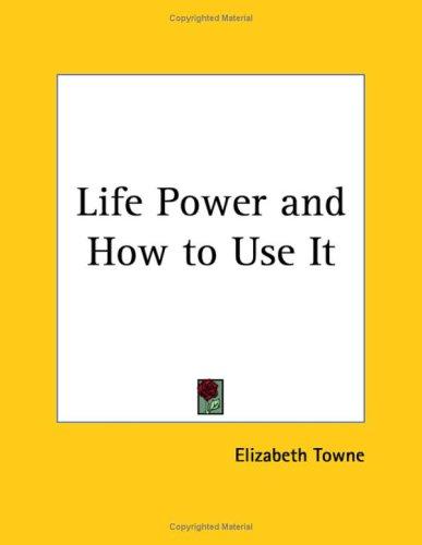 Cover for Life Power and How to Use It