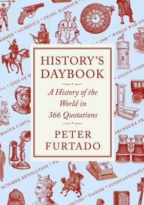 Cover for Historys Daybook A History Of The World In 366 Quotations