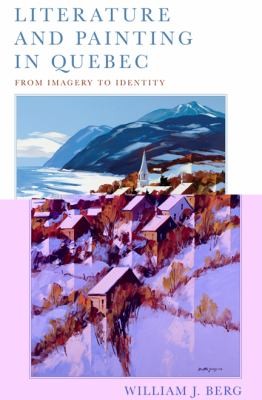 Cover for Literature And Painting In Quebec From Imagery To Identity