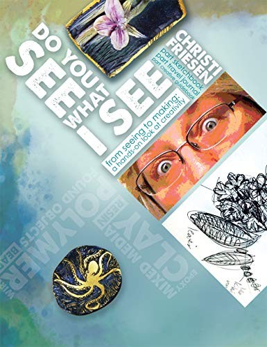Cover for Do You See What I See : From Seeing To Making