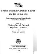 Cover for Spanish medieval ceramics in Spain and the British Isles =