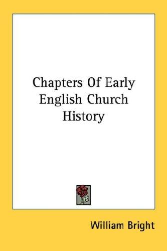 Cover for Chapters Of Early English Church History