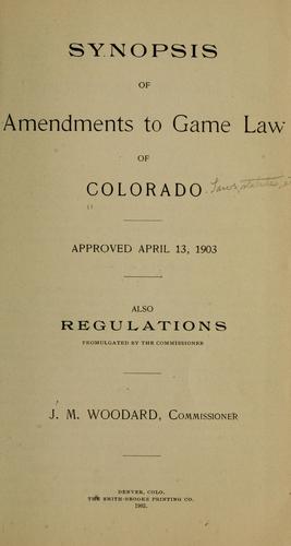 Cover for Synopsis of amendments to game law of Colorado, approved April 13, 1903