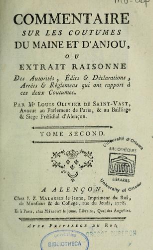 Cover for Commentaire sur les coutumes du Maine et d'Anjou ou, Extrait raisonne  des autorités, édits & de clarations, arrêts & réglements qui ont rapport à ces deux coutumes