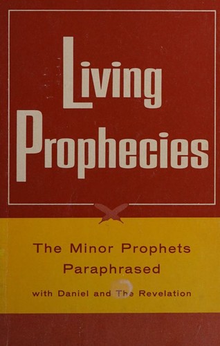 Cover for Living Prophesies The Minor Prophets Paraphrased