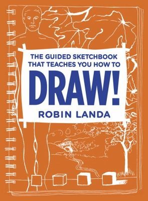 Cover for The Guided Sketchbook That Teaches You How to Draw