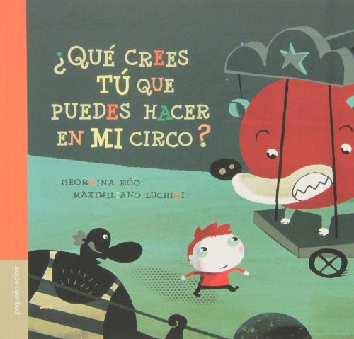 Cover for Que Crees Tu Que Puedes Hacer Con Mi Circo?