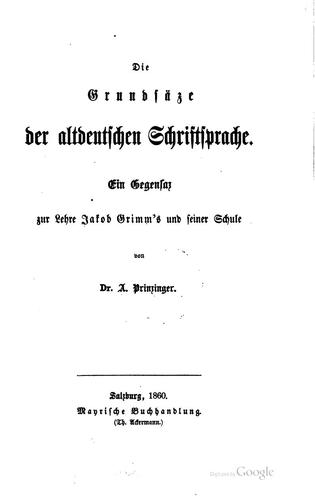 Cover for Die Grundsäze der altdeutschen Schriftsprache: Ein Gegensaz zur Lehre Jakob ...