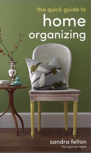 Cover for The Quick Guide to Home Organizing