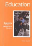 Cover for Careers for the Twenty-First Century - Education (Careers for the Twenty-First Century)