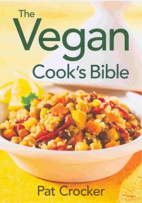 Cover for The Vegan Cooks Bible