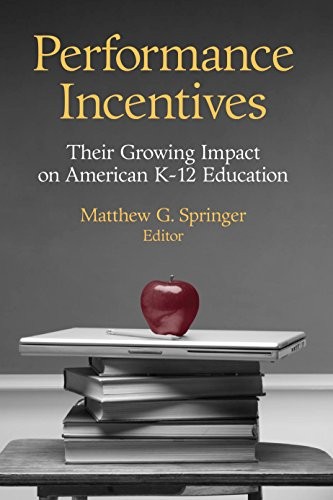 Cover for Performance Incentives: Their Growing Impact on American K-12 Education