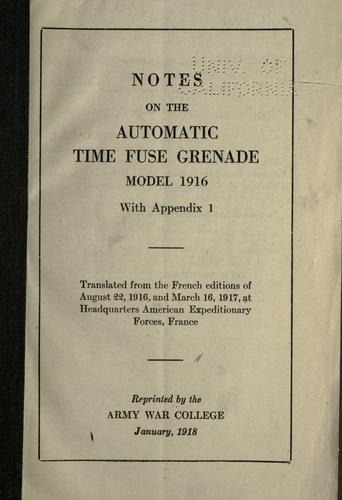 Cover for Notes on the automatic time fuse grenade, model 1916, with Appendix 1.