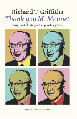 Cover for Thank You M Monnet Essays On The History Of European Integration