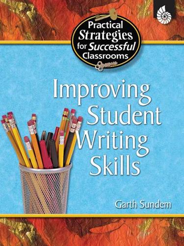 Cover for Improving Student Writing Skills All Grades