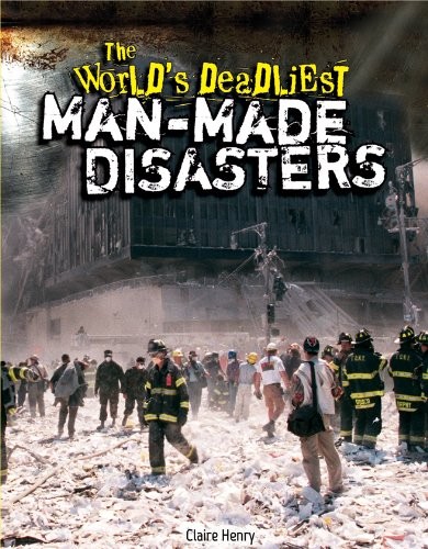 Cover for The World's Deadliest Man-Made Disasters