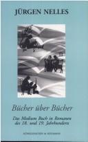 Cover for B ucher  uber B ucher: das Medium Buch in Romanen des 18. und 19. Jahrhunderts