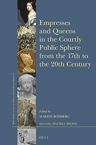 Cover for Empresses and Queens in the Courtly Public Sphere from the 17th to the 20th Century