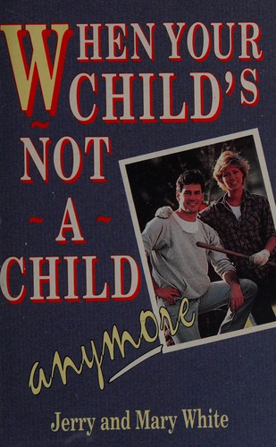 Cover for When Your Child's Not a Child Anymore