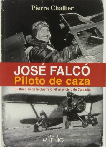 Cover for José Falcó. Piloto de caza