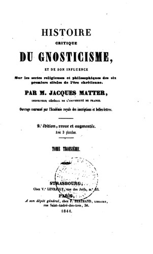 Cover for Histoire critique du gnosticisme, et de son influence sur les sectes ...