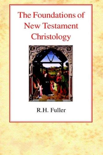 Cover for The Foundations of New Testament Christology