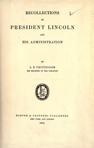 Cover for Recollections of President Lincoln and his administration.