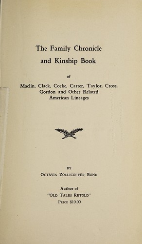 Cover for The family chronicle and kinship book of Maclin, Clack, Cocke, Carter, Taylor, Cross, Gordon, and other related American lineages