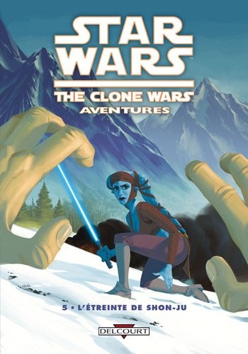Cover for Star Wars - The Clone Wars Aventures T05 - L'étreinte de Shon-Ju