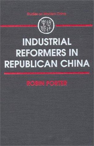 Cover for Industrial Reformers in Republican China (Studies on Modern China)