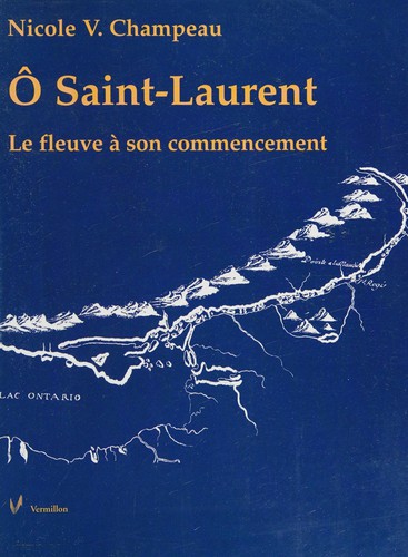 Cover for O St-Laurent: Le fleuve à son commencement