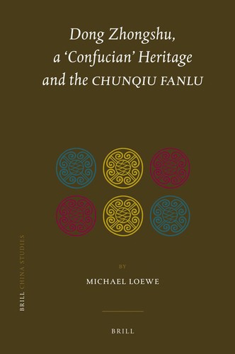 Cover for Dong Zhongshu, a "Confucian" heritage and the Chun qiu fan lu