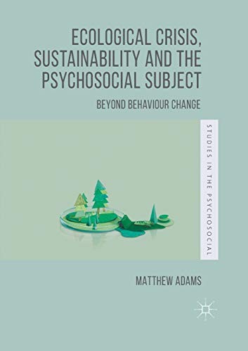 Cover for Ecological Crisis, Sustainability and the Psychosocial Subject