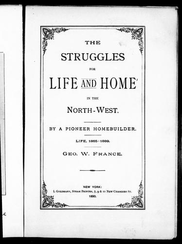 Cover for The struggles for life and home in the North-West