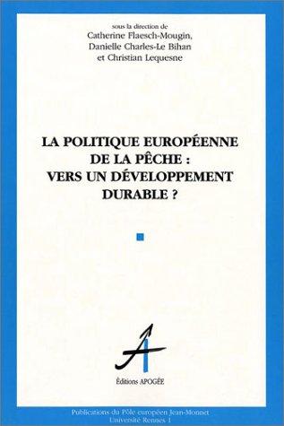 Cover for La Politique européenne de la pêche 
