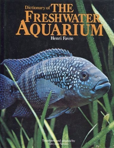 Cover for Dictionary of the freshwater aquarium