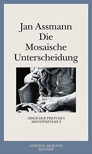 Cover for Die Mosaische Unterscheidung oder der Preis des Monotheismus