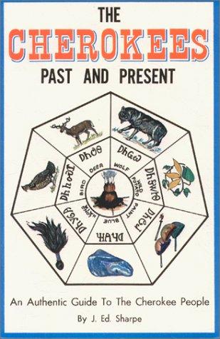 Cover for The Cherokees Past and Present