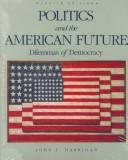 Cover for Politics and the American future
