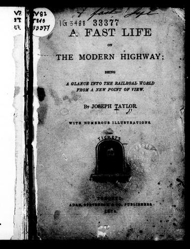 Cover for A fast life on the modern highway, being a glance into the railroad world from a new point of view