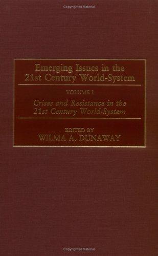 Cover for Emerging Issues in the 21st Century World-System [2 volumes]: v.1: Crises and Resistance in the 21st Century World-System v.2