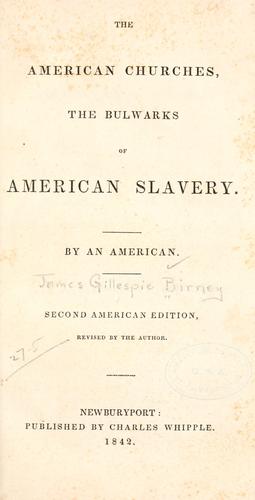 Cover for The American churches, the bulwarks of American slavery.