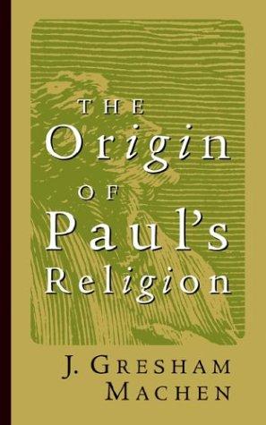 Cover for The Origin of Paul's Religion (James Sprunt Lectures)