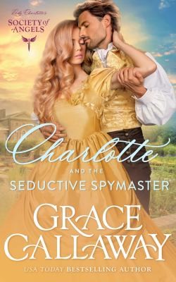 Cover for Charlotte and the Seductive Spymaster (Large Print)