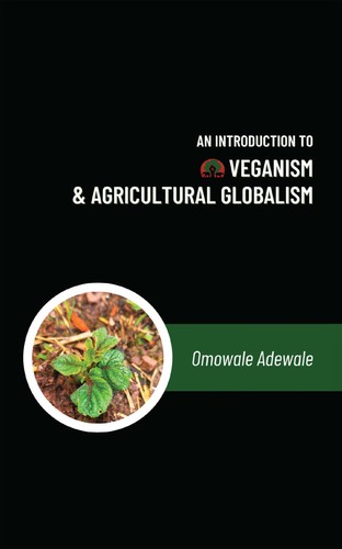 Cover for Introduction to Veganism and Agricultural Globalism